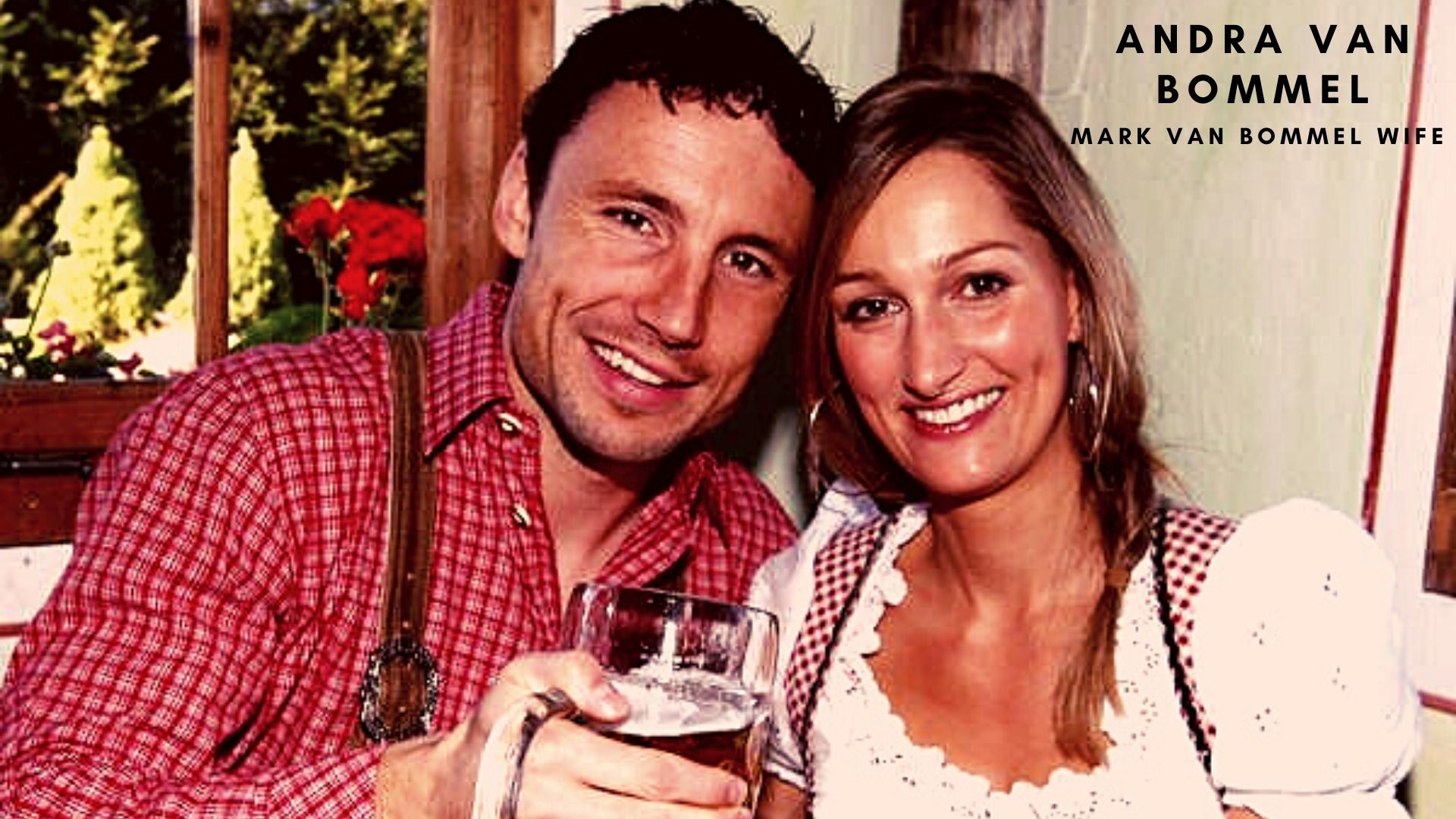 Who is Andra Van Marwijk? Meet the wife of Mark Van Bommel.