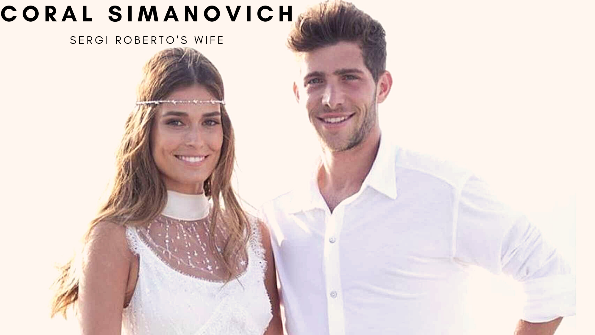 Sergi Roberto with wife Coral Simanovich. (Picture was taken from elespanol.com)