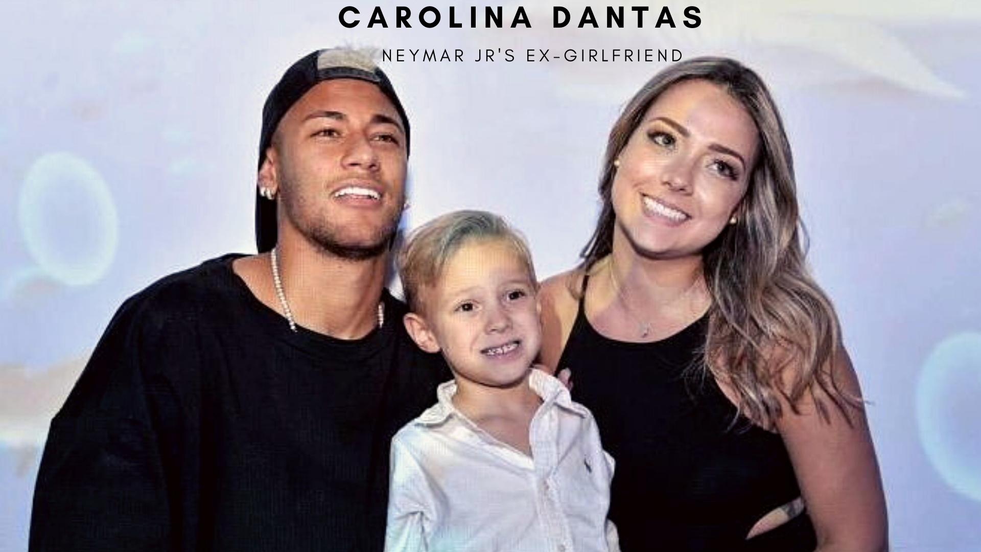 Neymar Jr Ex Girlfriend Carolina Dantas Wiki 2022- Age, Net Worth, Kids,  Family and more