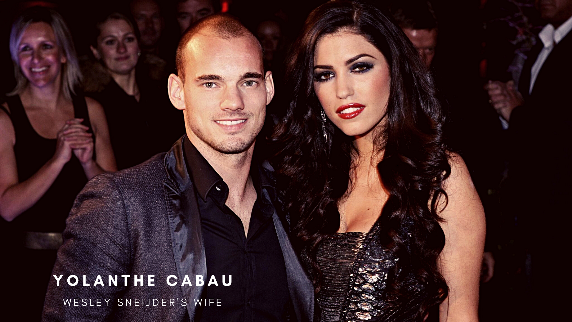 Wesley Sneijder with his wife Yolanthe Cabau. (Picture was taken from world-today-news.com)