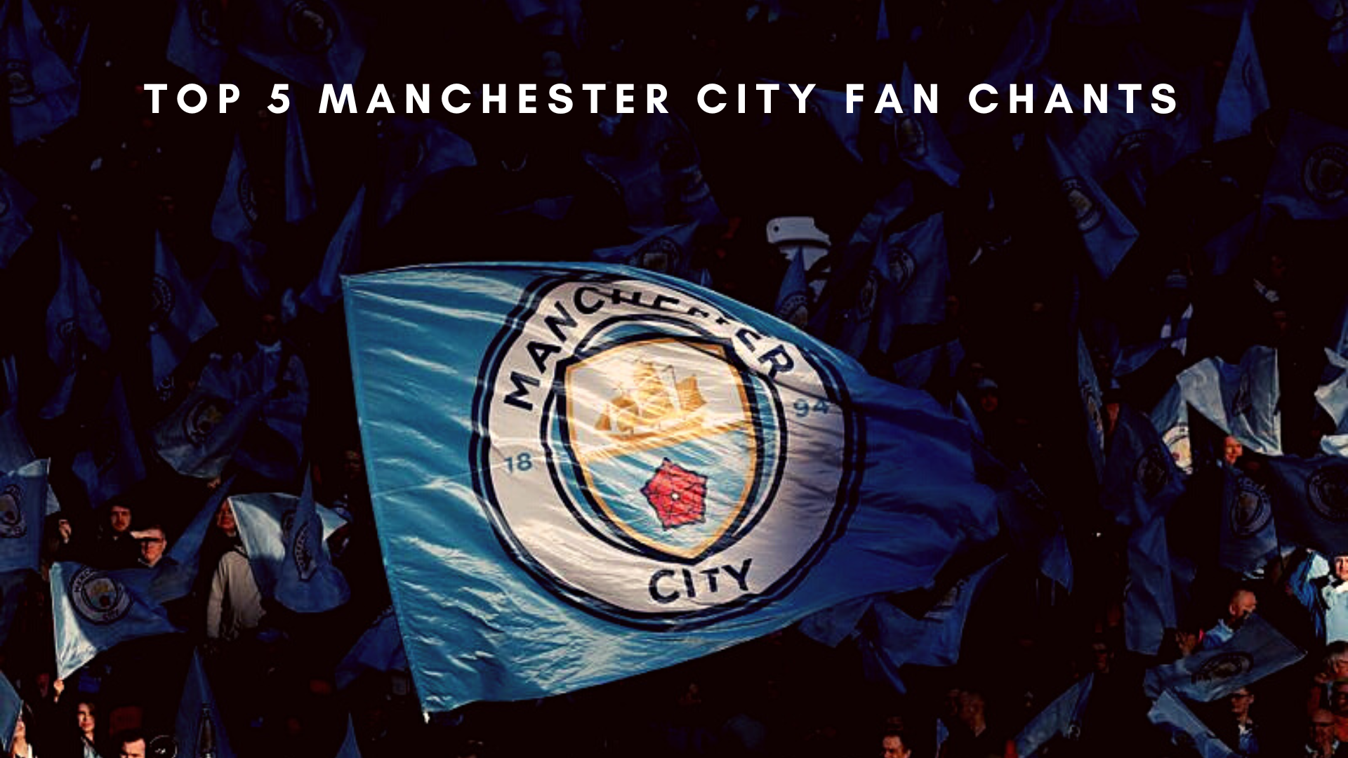 Here are the top 5 Manchester City fan chants. (Images via Reuters/Lee Smith)