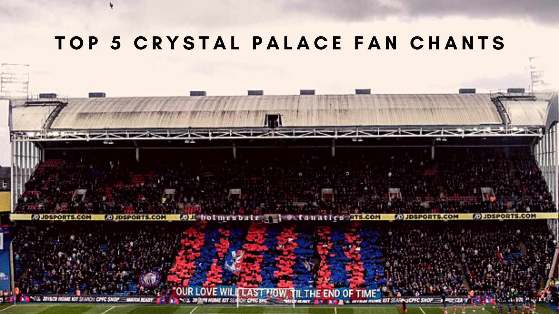 Here is the list of top 5 Crystal Palace fan chants. (Credit: Getty Images)
