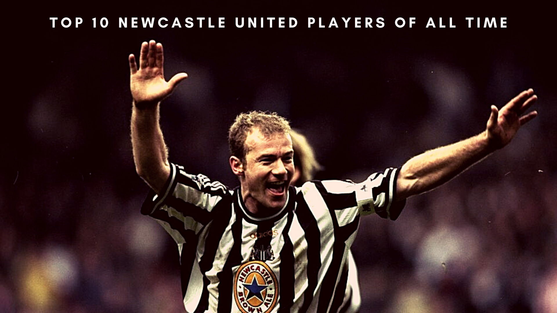 Here is a list of Top 10 Newcastle United Players of All Time. (Credit: Getty Images)
