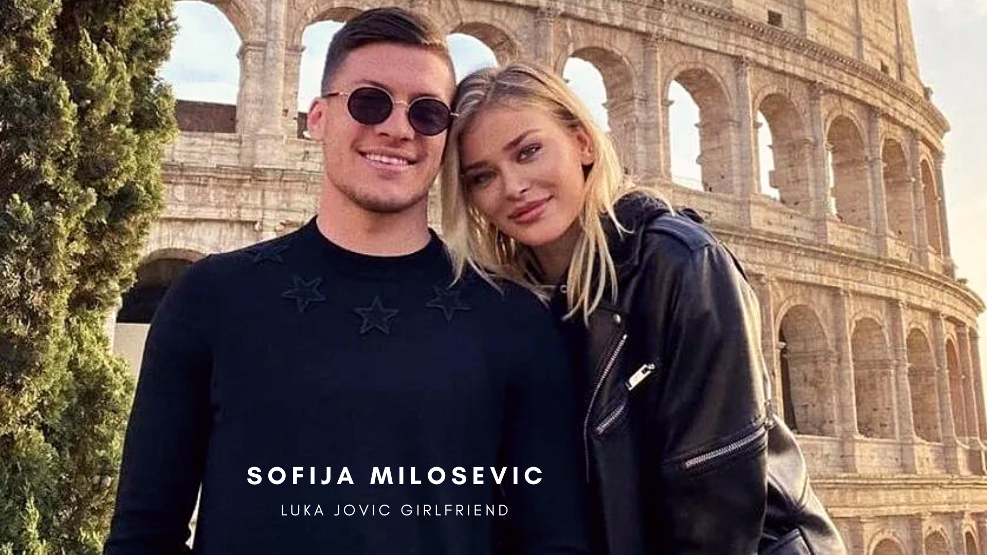 Luka Jovic with his girlfriend Sofija Milosevic. (Credit: Instagram)
