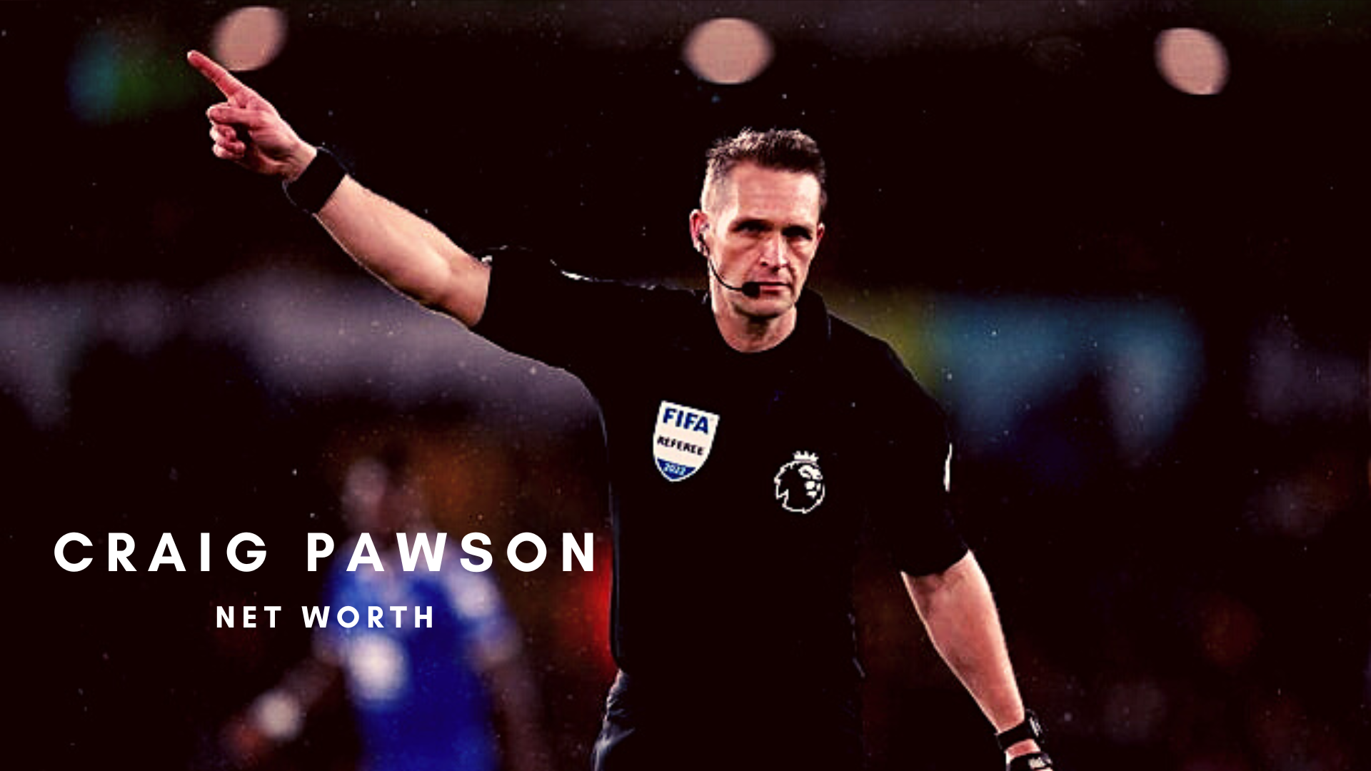 Craig Pawson 2022 – Net Worth, Wife, Salary, Current Job, Controversies, and more